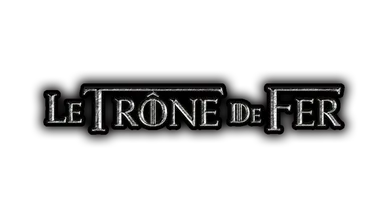 LE TRÔNE DE FER